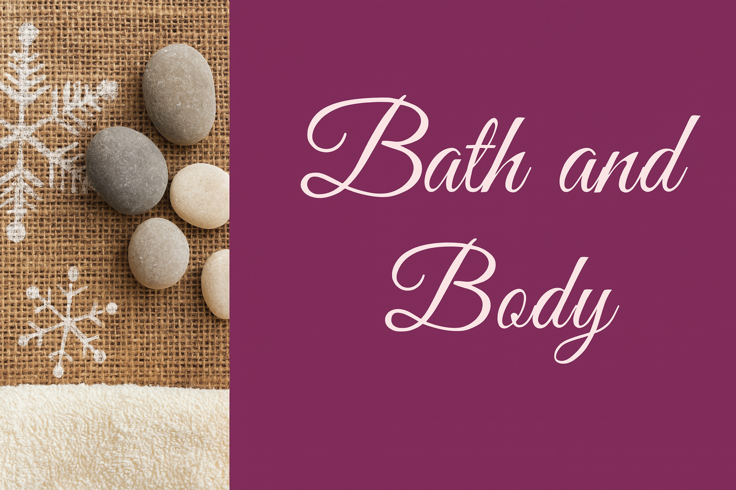Bath and body
